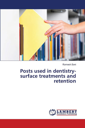 Posts used in dentistrysurface treatments and retention,Used