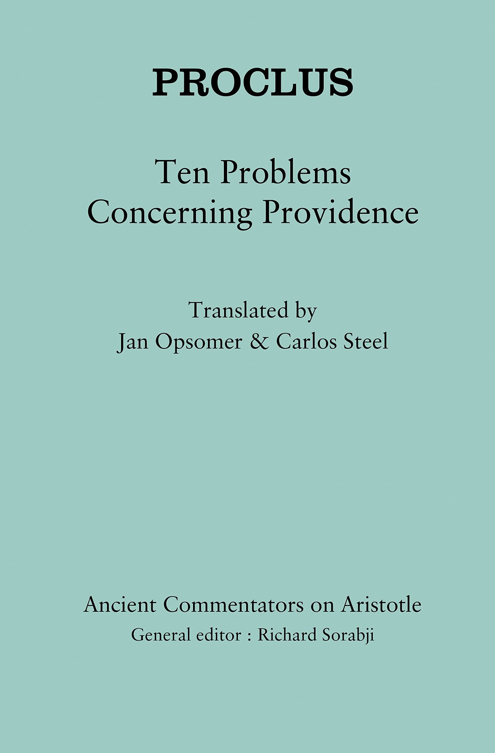 Proclus: Ten Problems Concerning Providence (Ancient Commentators on Aristotle),Used