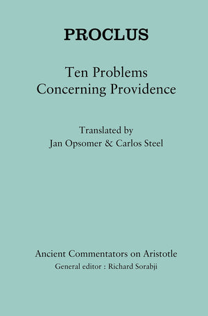 Proclus: Ten Problems Concerning Providence (Ancient Commentators on Aristotle),Used