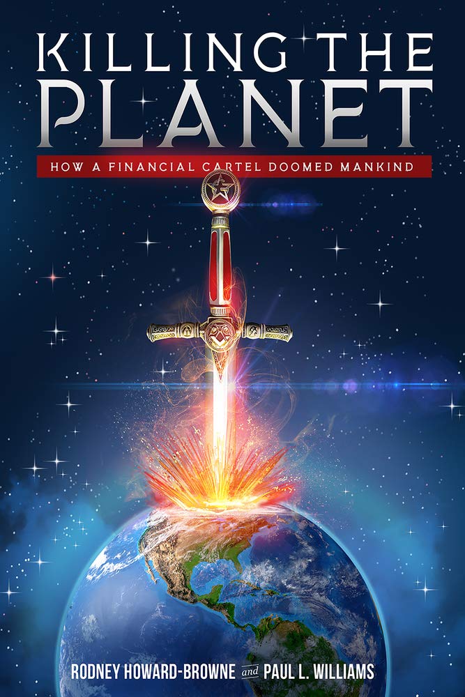 Killing the Planet: How a Financial Cartel Doomed Mankind-New
