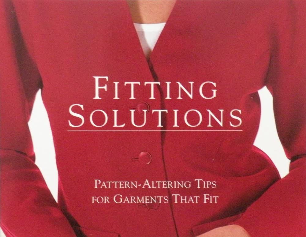 Fitting Solutions: PatternAltering Tips for Garments that Fit,Used