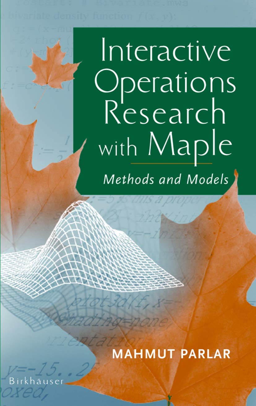 Interactive Operations Research With Maple: Methods And Models,Used