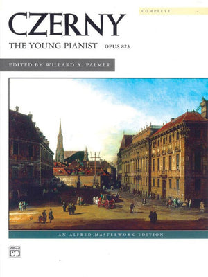Czerny  The Young Pianist, Op. 823 (Complete) (Alfred Masterwork Edition)
