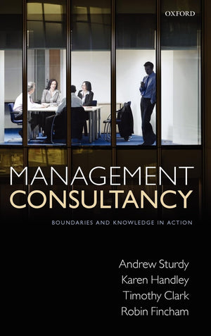 Management Consultancy: Boundaries And Knowledge In Action