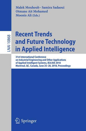 Recent Trends and Future Technology in Applied Intelligence: 31st International Conference on Industrial Engineering and Other A,Used