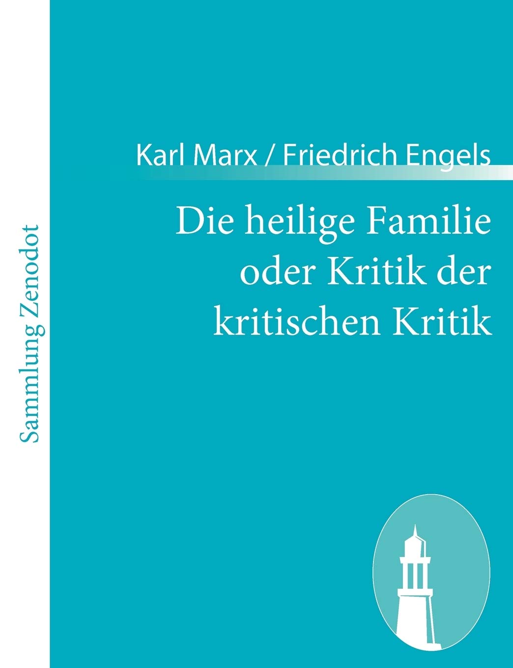 Die heilige Familie oder Kritik der kritischen Kritik (German Edition),Used