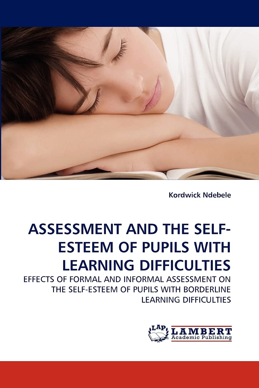 ASSESSMENT AND THE SELFESTEEM OF PUPILS WITH LEARNING DIFFICULTIES: EFFECTS OF FORMAL AND INFORMAL ASSESSMENT ON THE SELFESTEE,Used
