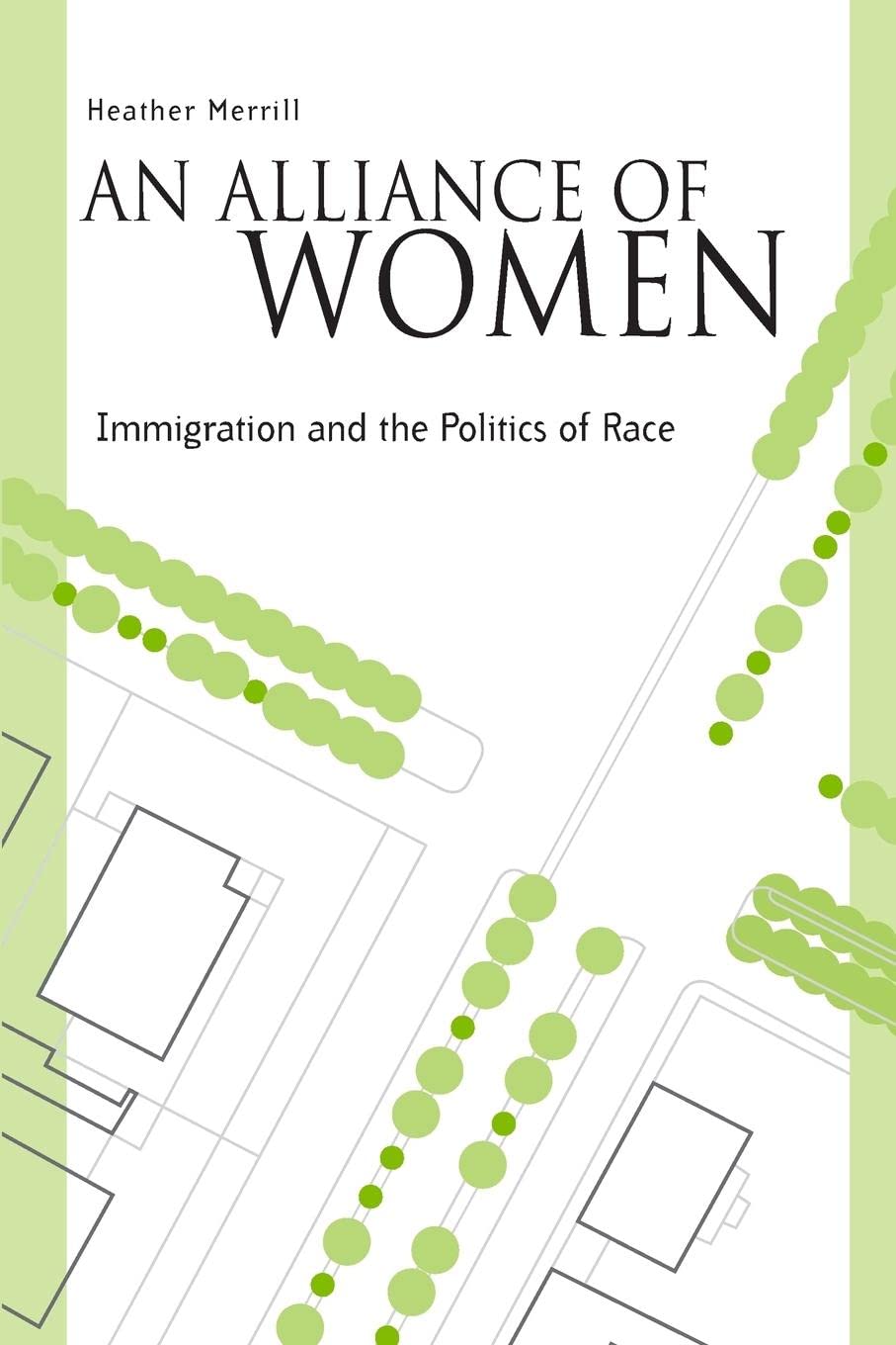 An Alliance Of Women: Immigration And The Politics Of Race,Used