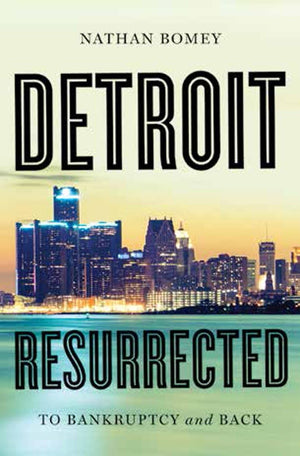 Detroit Resurrected: To Bankruptcy and Back,Used