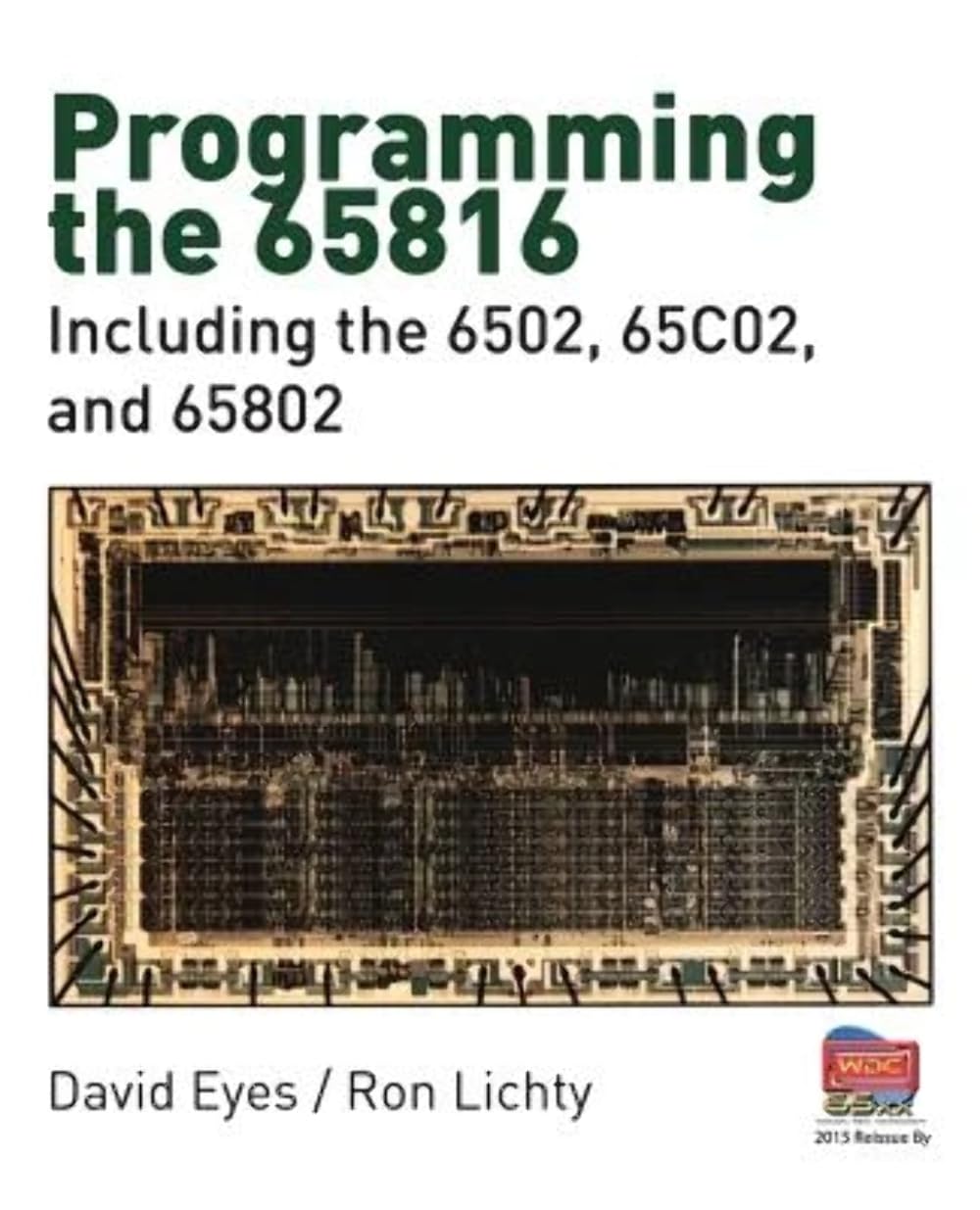 Programming the 65816: Including the 6502, 65C02, and 65802,Used