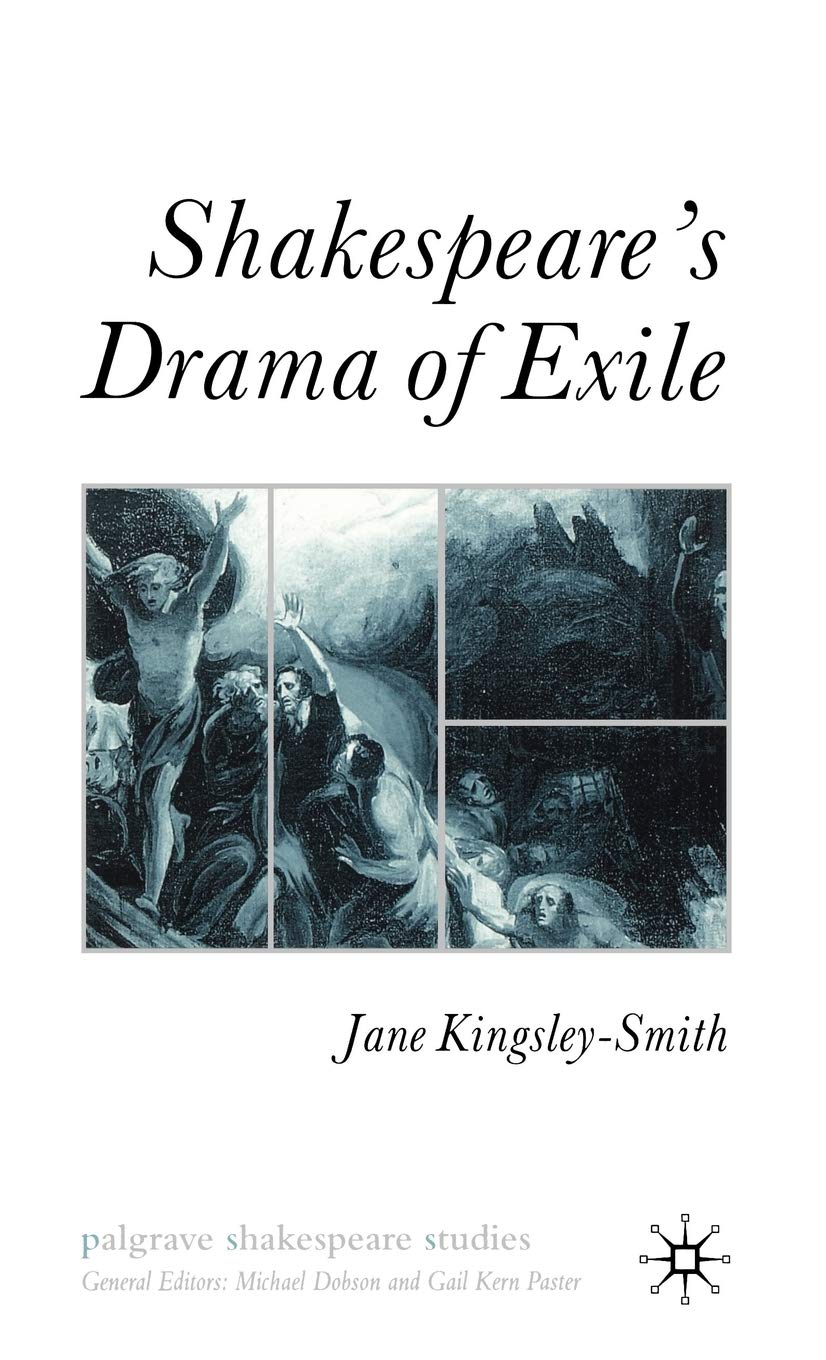 Shakespeare's Drama of Exile (Palgrave Shakespeare Studies),Used