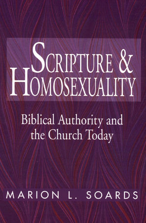 Scripture and Homosexuality: Biblical Authority and the Church Today,Used
