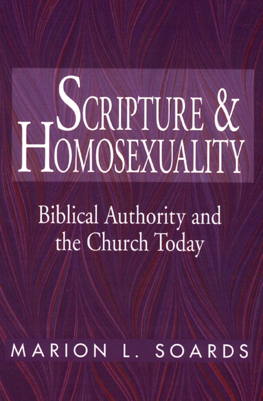Scripture and Homosexuality: Biblical Authority and the Church Today,Used