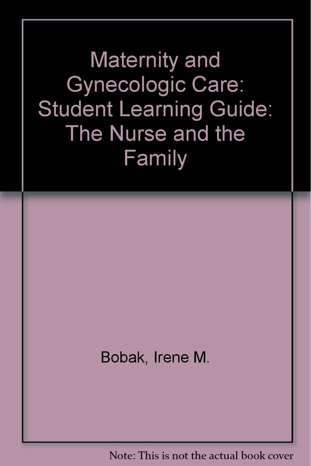 Student Learning Guide to Accompany Maternity & Gynecologic Care,Used