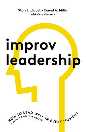 Improv Leadership: How to Lead Well in Every Moment,Used