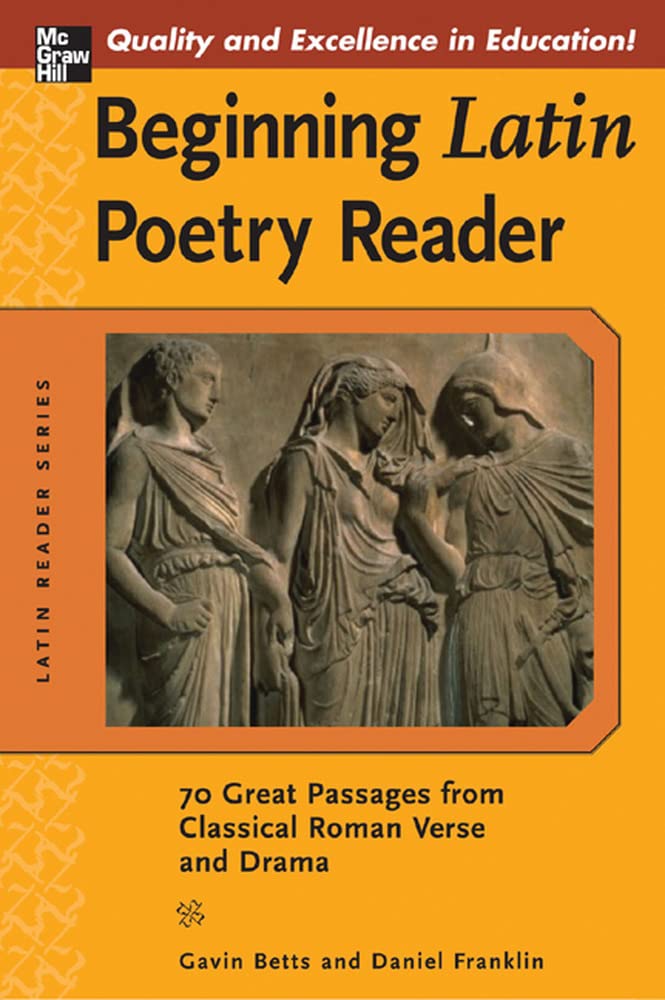 Beginning Latin Poetry Reader: 70 Selections from the Great Periods of Roman Verse and Drama (Latin Readers (McGrawHill)),Used