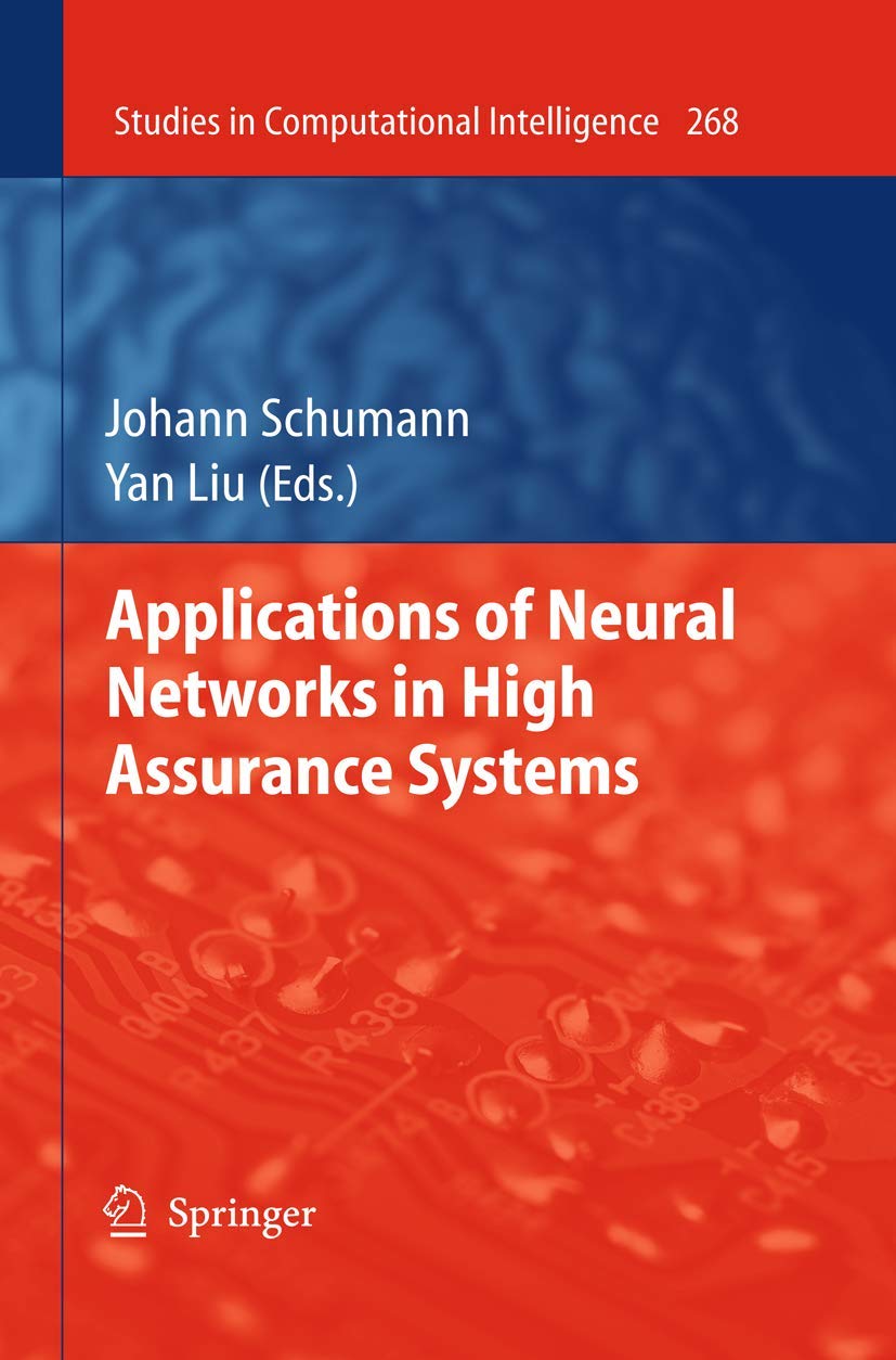 Applications of Neural Networks in High Assurance Systems (Studies in Computational Intelligence, 268),Used