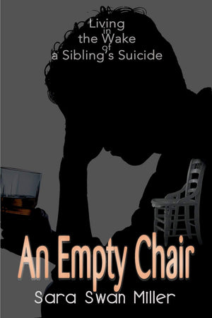 An Empty Chair: Living in the Wake of a Sibling's Suicide,Used