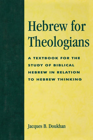 Hebrew For Theologians: A Textbook For The Study Of Biblical Hebrew In Relation To Hebrew Thinking: A Textbook For The Study Of ,New