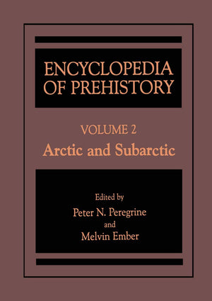 Encyclopedia of Prehistory: Volume 2: Arctic and Subarctic (Elgar Reference Collection),Used