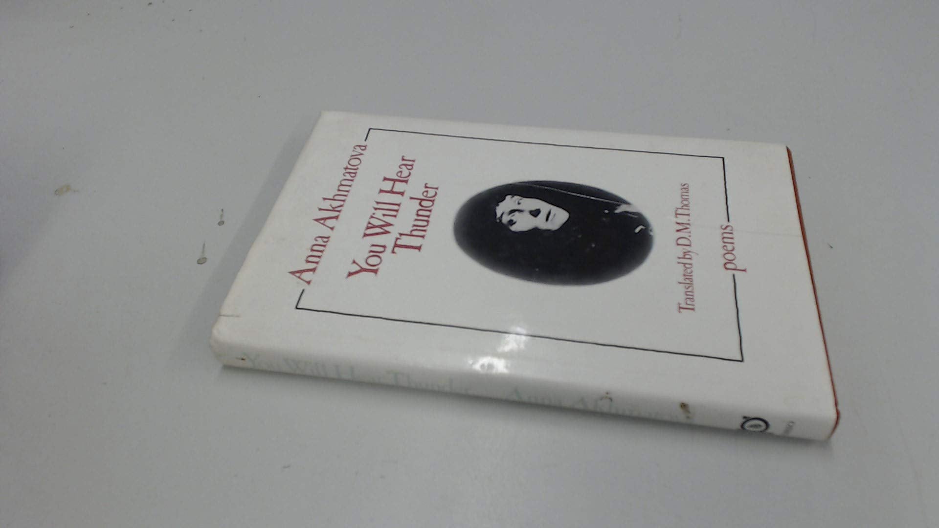 You will hear thunder: Akhmatova, poems,Used