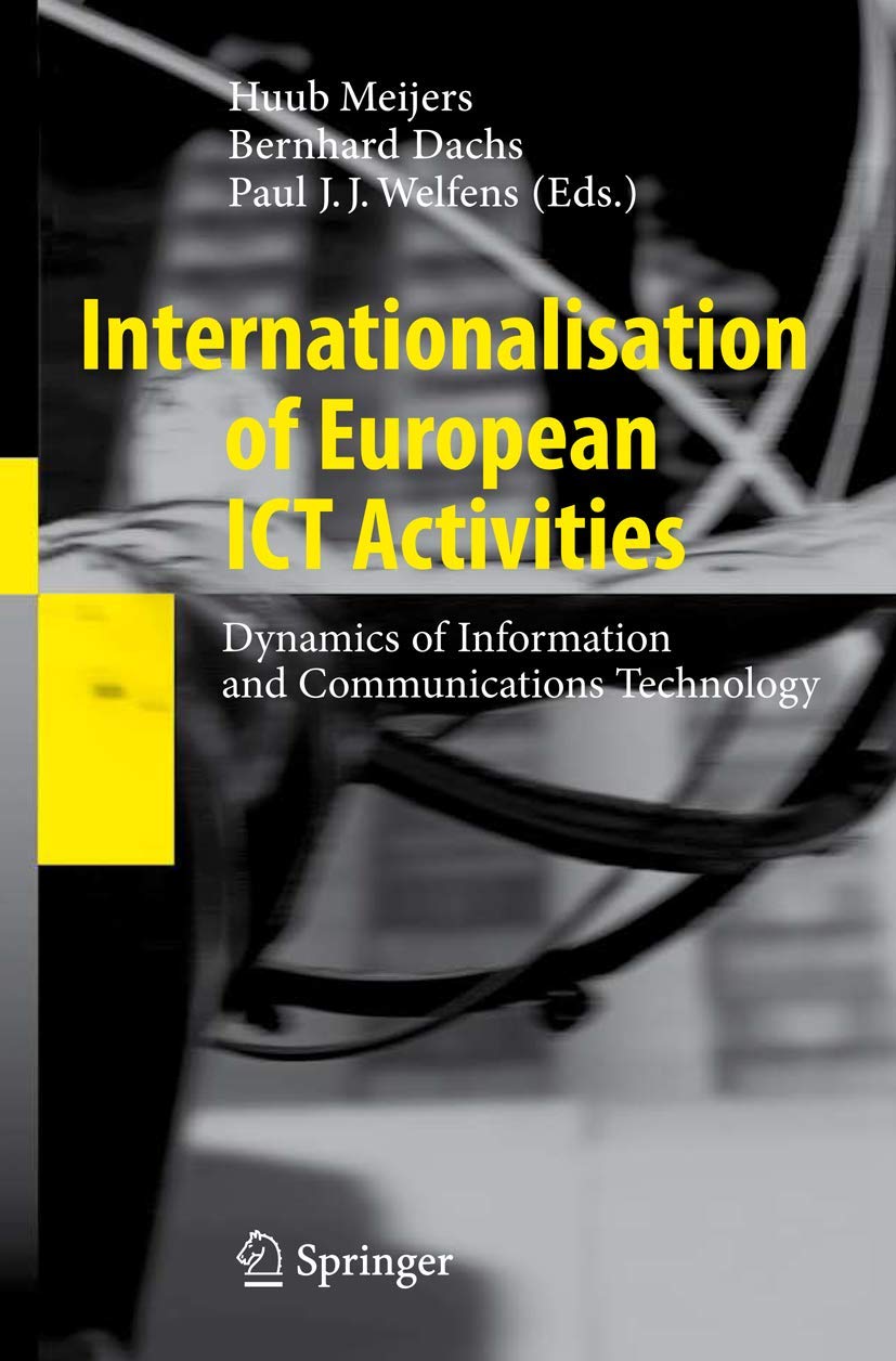 Internationalisation of European ICT Activities: Dynamics of Information and Communications Technology,New