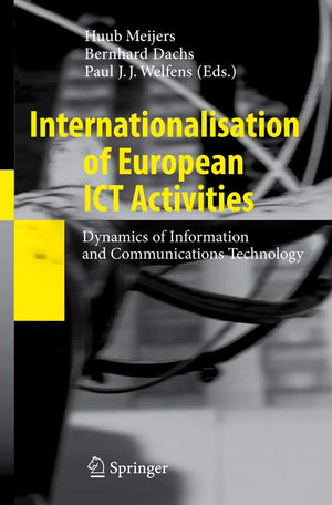 Internationalisation of European ICT Activities: Dynamics of Information and Communications Technology,Used