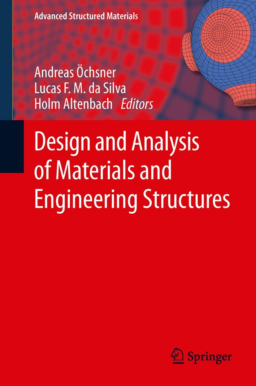 Design and Analysis of Materials and Engineering Structures (Advanced Structured Materials, 32),Used