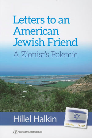 Letters to an American Jewish Friend: a Zionist's Polemic,New
