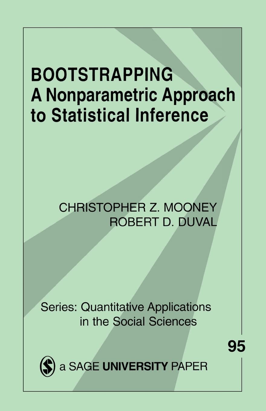Bootstrapping: A Nonparametric Approach To Statistical Inference (Quantitative Applications In The Social Sciences),Used