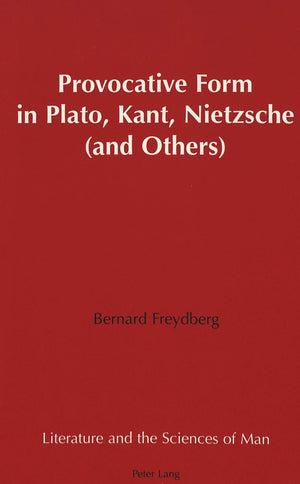 Provocative Form In Plato, Kant, Nietzsche (And Others),Used