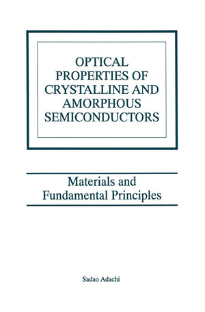 Optical Properties of Crystalline and Amorphous Semiconductors: Materials and Fundamental Principles,Used