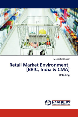 Retail Market Environment [BRIC, India & CMA]: Retailing,Used