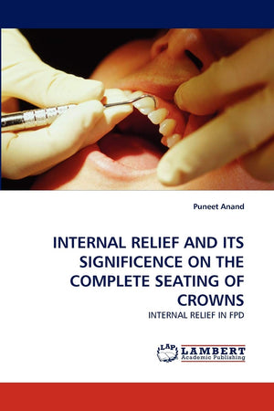 INTERNAL RELIEF AND ITS SIGNIFICENCE ON THE COMPLETE SEATING OF CROWNS: INTERNAL RELIEF IN FPD,Used