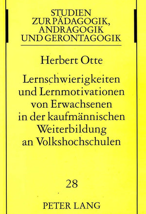 Lernschwierigkeiten Und Lernmotivationen Von Erwachsenen In Der Kaufmnnischen Weiterbildung An Volkshochschulen (Studien Zur Pda,Used