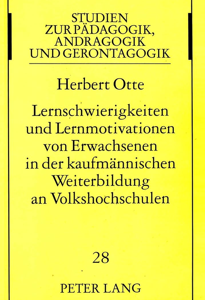 Lernschwierigkeiten Und Lernmotivationen Von Erwachsenen In Der Kaufmnnischen Weiterbildung An Volkshochschulen (Studien Zur Pda,Used