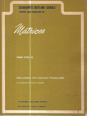 Theory and Problems of Matrices : Including 340 Solved Problems, Completely Solved in Detail (Schaum's Outline Series),Used