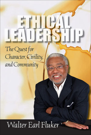 Ethical Leadership: The Quest For Character, Civility, And Community (Prisms)