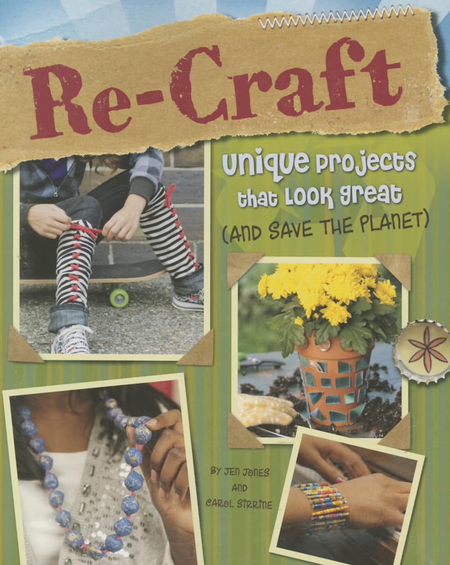 ReCraft: Unique Projects That Look Great (and Save the Planet) (Craft It Yourself),Used
