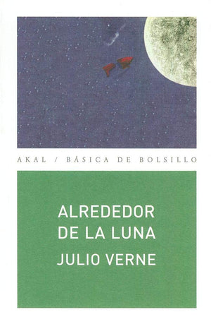 Alrededor de la Luna (Akal Basica De Bolsillo / Akal Pocket Basic) (Spanish Edition),Used