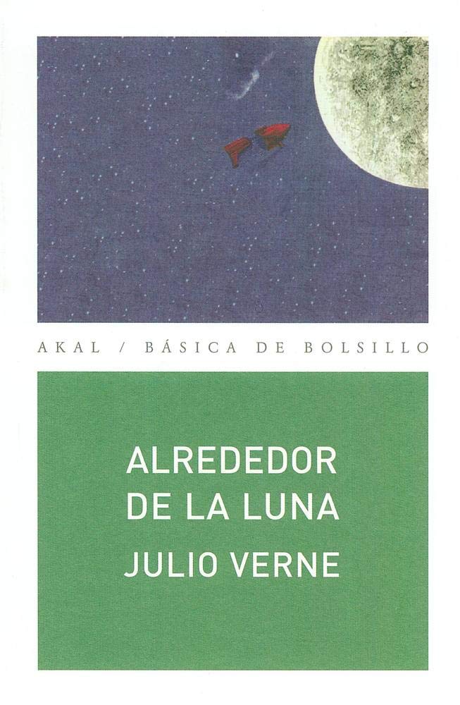 Alrededor de la Luna (Akal Basica De Bolsillo / Akal Pocket Basic) (Spanish Edition),Used