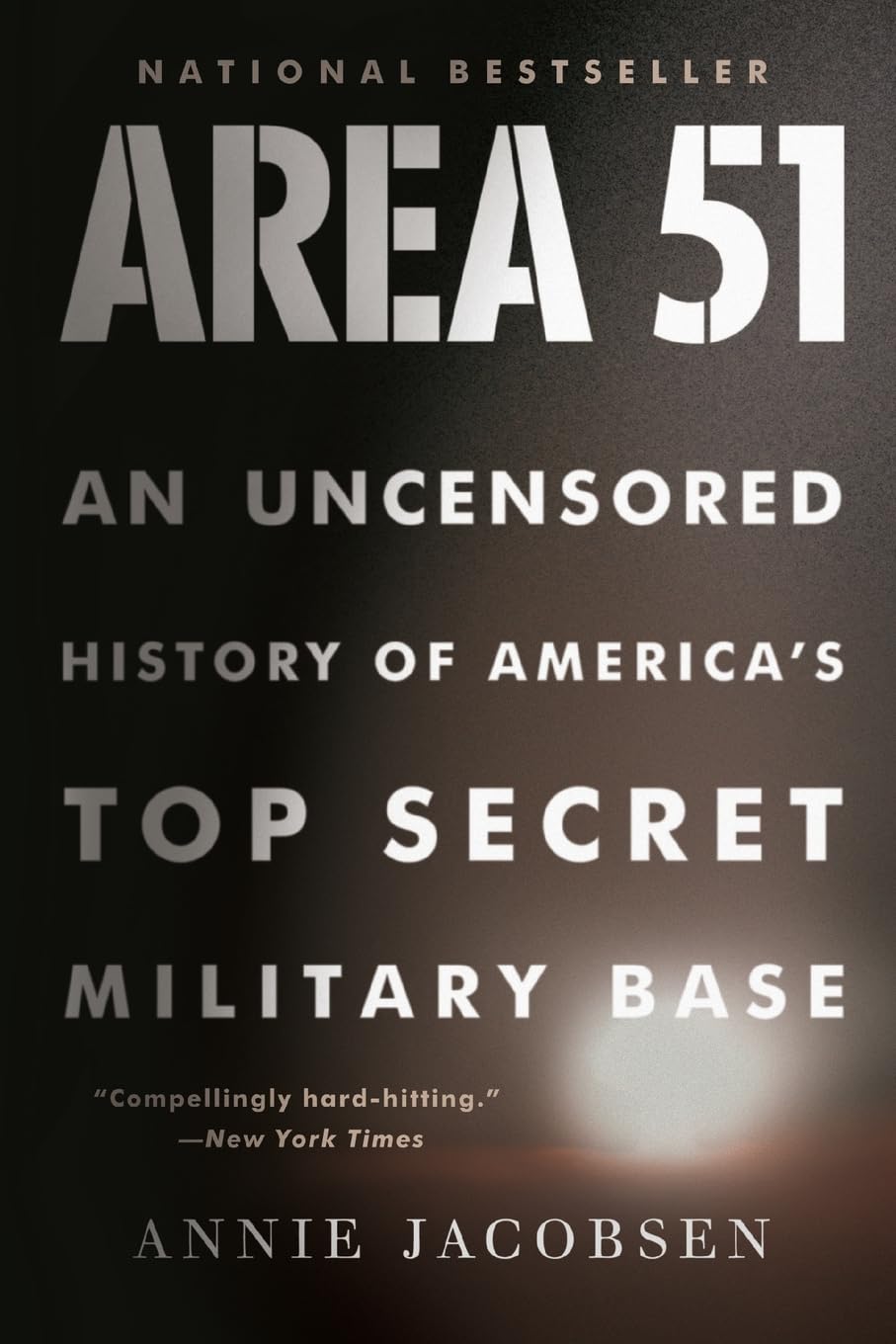 Area 51: An Uncensored History of America s Top Secret Military Base