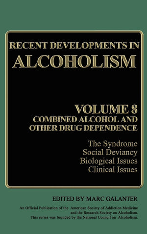 Recent Developments in Alcoholism: Volume 8: Combined Alcohol and Other Drug Dependence (Recent Developments in Alcoholism, 8),Used