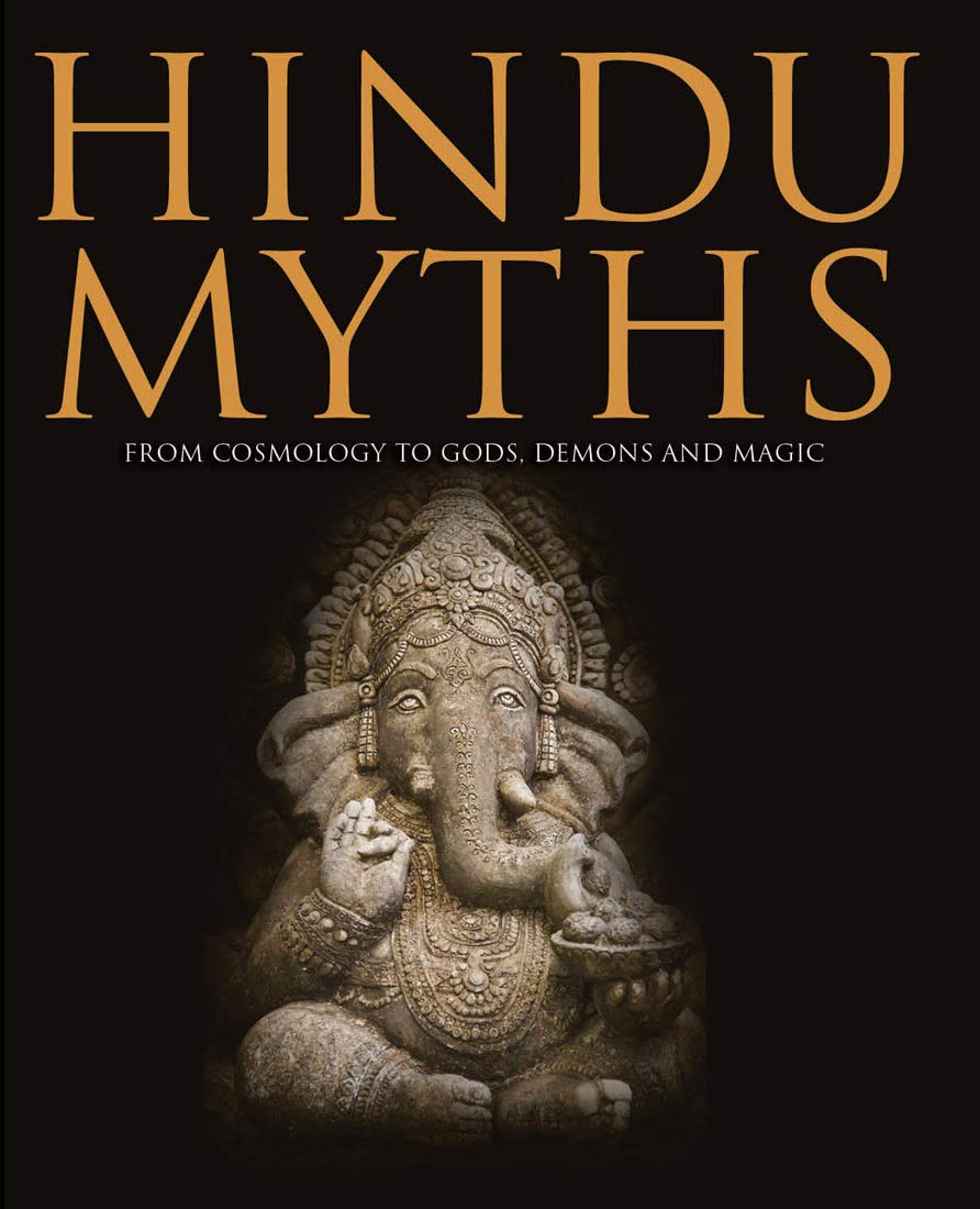 Hindu Myths: From Cosmology to Gods, Demons and Magic,Used