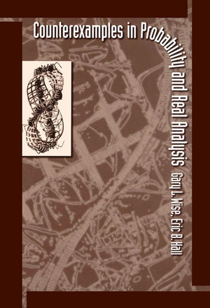 Counterexamples In Probability And Real Analysis
