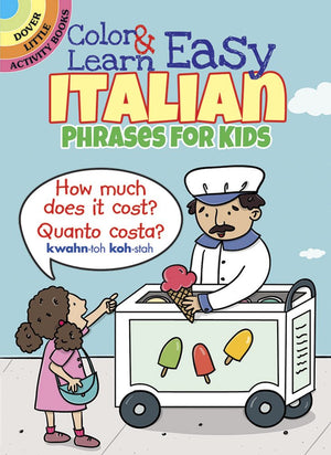 Color & Learn Easy Italian Phrases for Kids (Dover Little Activity Books: Language),Used