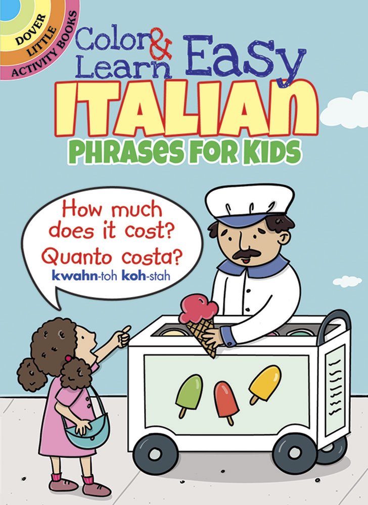 Color & Learn Easy Italian Phrases for Kids (Dover Little Activity Books: Language),Used