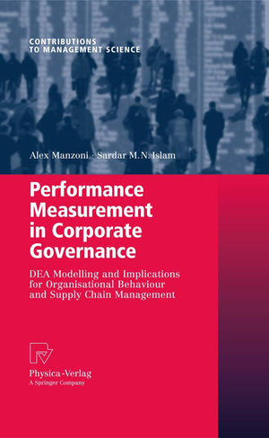 Performance Measurement in Corporate Governance: DEA Modelling and Implications for Organisational Behaviour and Supply Chain Ma,Used