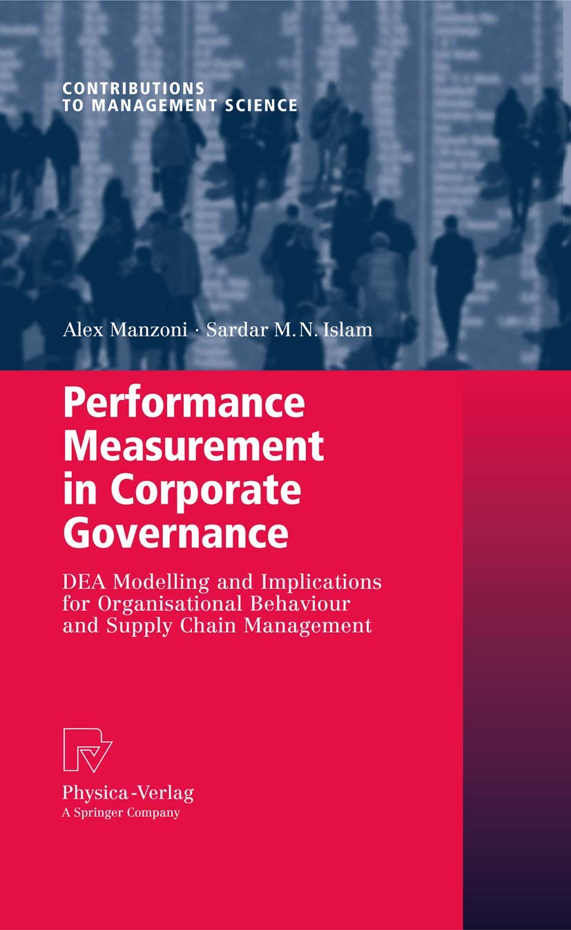 Performance Measurement in Corporate Governance: DEA Modelling and Implications for Organisational Behaviour and Supply Chain Ma,Used