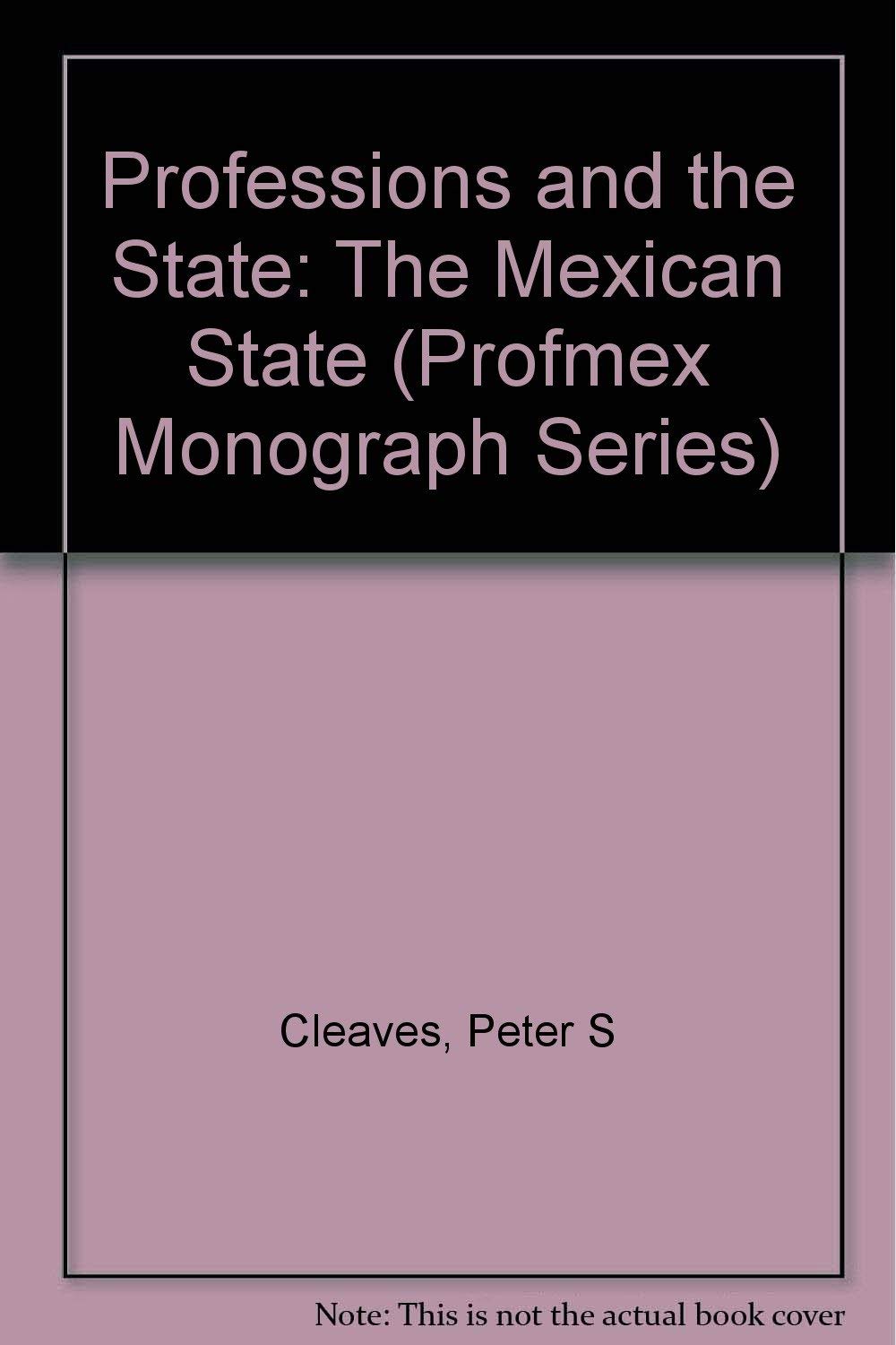 Professions and the State: The Mexican Case (PROFMEX),Used